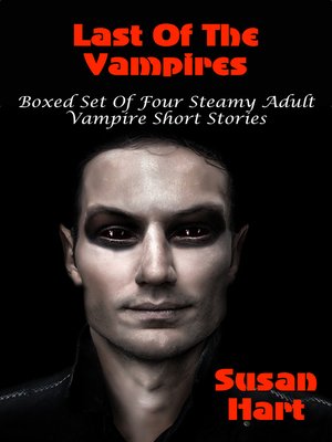 cover image of Last of the Vampires (Boxed Set of Four Steamy Vampire Short Stories)